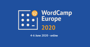 Comment le WordCamp Europe 2020 a révélé la valeur de la contribution open-source !